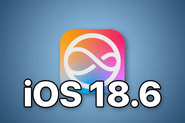 iOS 18.6 iOS 18.6